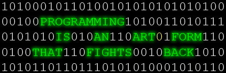 Programming is an art form that fights back