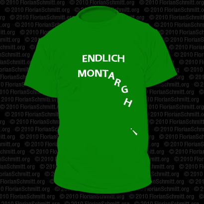 T-Shirt 'Endlich Montargh!'